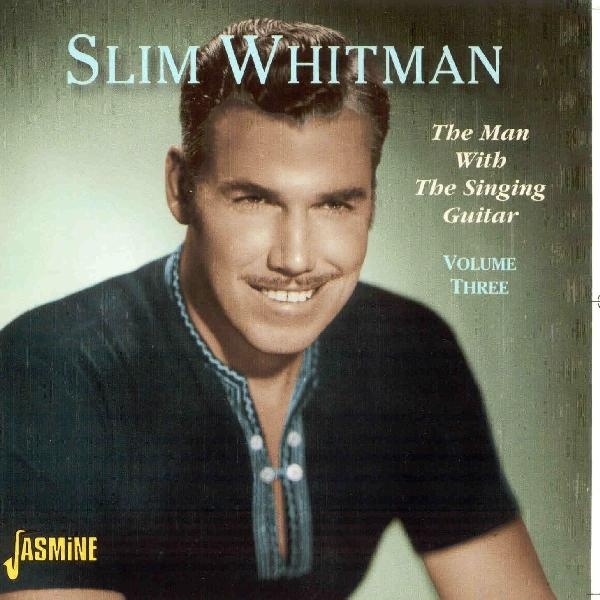 Slim Whitman - Man With Guitar Vol 3 i gruppen CD / Pop hos Bengans Skivbutik AB (1008835)