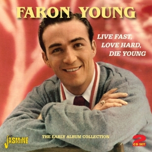 Faron Young - Live Fast, Love Hard, Die Young i gruppen CD hos Bengans Skivbutik AB (1008861)