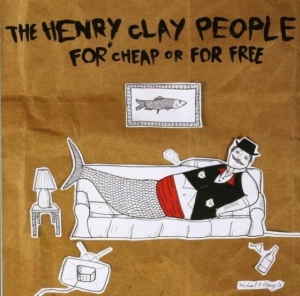 Henry Clay People The - For Cheap Or For Free i gruppen CD hos Bengans Skivbutik AB (1011772)