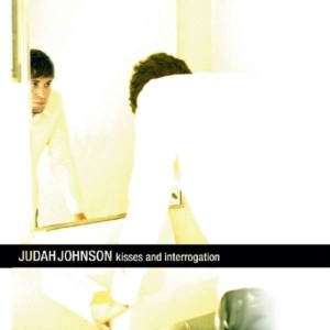 Judah Johnson - Kisses And Interrogation i gruppen CD hos Bengans Skivbutik AB (1011883)
