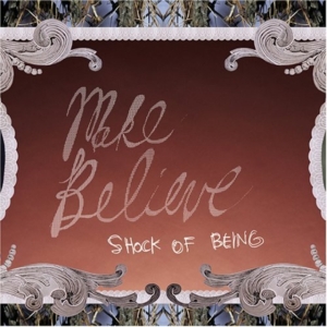 Make Believe - Shock Of Being i gruppen CD hos Bengans Skivbutik AB (1011900)