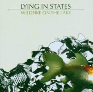 Lying In States - Wildfire On The Lake i gruppen CD hos Bengans Skivbutik AB (1011902)