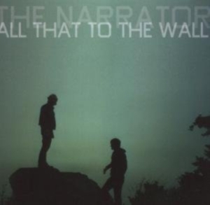 Narrator The - All That To The Wall i gruppen CD hos Bengans Skivbutik AB (1011914)