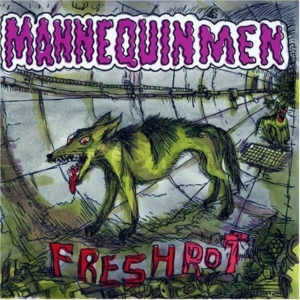 Mannequin Men - Fresh Rot i gruppen CD hos Bengans Skivbutik AB (1011916)