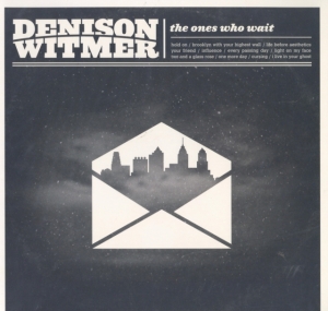Witmer Denison - Ones Who Wait i gruppen VINYL hos Bengans Skivbutik AB (1012450)