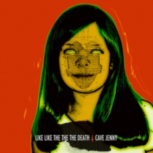 Like Like The The The Death - Cave Jenny i gruppen VINYL hos Bengans Skivbutik AB (1012560)