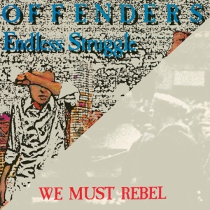 Offenders - Endless Struggle/We Must Rebel/I Ha i gruppen VINYL hos Bengans Skivbutik AB (1013872)