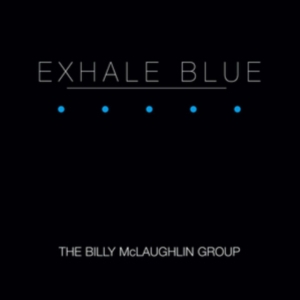 Mclaughlin Billy - Exhale Blue i gruppen CD hos Bengans Skivbutik AB (1023816)