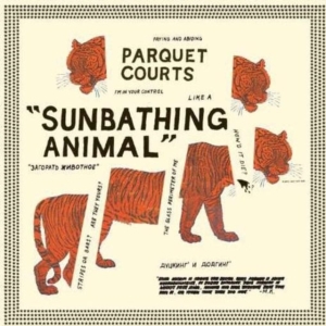 Parquet Courts - Sunbathing Animal i gruppen VI TIPSER / Beste Album Under 10-tallet / Beste Album Under 10-tallet - Pitchfork hos Bengans Skivbutik AB (1023868)