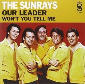 Sunrays The - Our Leader / Won't You Tell Me (Gol i gruppen VI TIPSER / Klassiska lablar / Sundazed / Sundazed Vinyl hos Bengans Skivbutik AB (1026129)