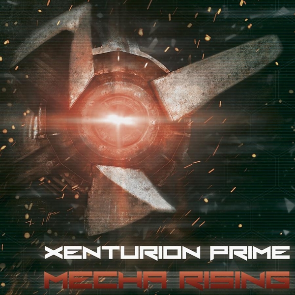 Xenturion Prime - Mecha Rising i gruppen CD / Toppselgere hos Bengans Skivbutik AB (1026419)