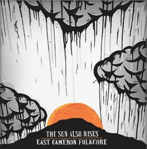East Cameron Folkcore - The Sun Also Rises  10' i gruppen VI TIPSER / Record Store Day / RSD2013-2020 hos Bengans Skivbutik AB (1026721)