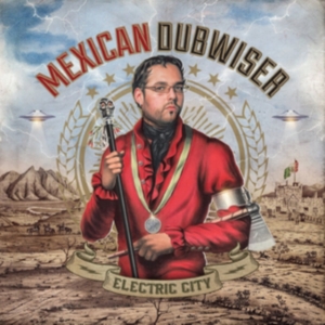 Mexican Dubwiser - Electric City i gruppen CD hos Bengans Skivbutik AB (1032194)