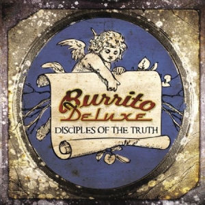Burrito Deluxe - Disciples Of The Truth i gruppen CD hos Bengans Skivbutik AB (1032366)