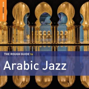 Various Artists - Rough Guide To Arabic Jazz i gruppen CD hos Bengans Skivbutik AB (1039231)