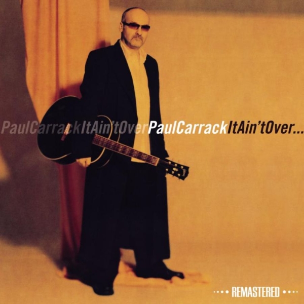 Carrack Paul - It Ain't Over (Remastered) i gruppen CD / Toppselgere hos Bengans Skivbutik AB (1045094)