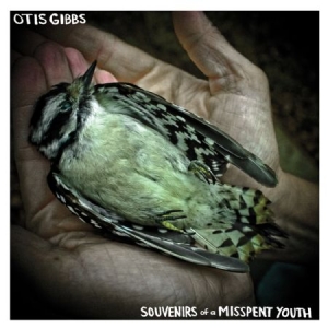 Gibbs Otis - Souvenirs Of A Misspent Youth i gruppen CD hos Bengans Skivbutik AB (1045213)
