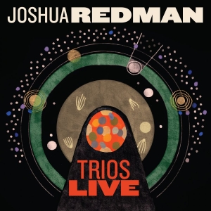 Joshua Redman - Trios Live i gruppen Minishops / Joshua Redman hos Bengans Skivbutik AB (1046847)