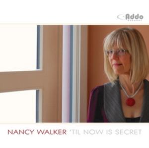 Walker Nancy - Til Now Is Secret i gruppen Annet /  hos Bengans Skivbutik AB (1049749)