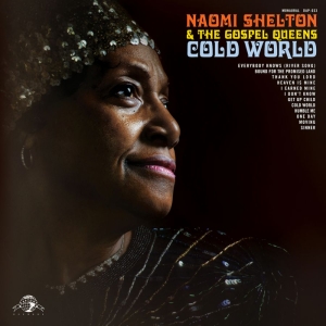 Shelton Naomi & The Gospel Queens - Cold World i gruppen VINYL hos Bengans Skivbutik AB (1049853)