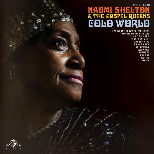 Shelton Naomi & The Gospel Queens - Cold World i gruppen CD / Toppselgere hos Bengans Skivbutik AB (1049854)