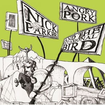Parker Nick - Angry Port And The Occasional Bird i gruppen CD / Toppselgere hos Bengans Skivbutik AB (1049939)