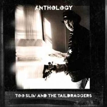 Too Slim And The Taildraggers - Anthology i gruppen CD / Toppselgere hos Bengans Skivbutik AB (1053093)
