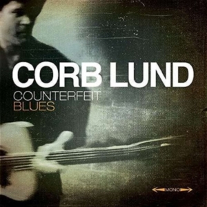Lund Corb - Counterfeit Blues (Deluxe) i gruppen CD hos Bengans Skivbutik AB (1055090)