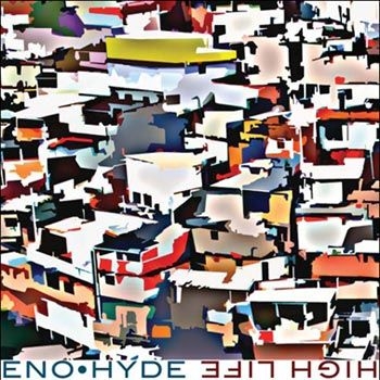 Eno & Hyde - High Life i gruppen CD / Pop hos Bengans Skivbutik AB (1057171)