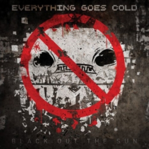 Everything Goes Cold - Black Out The Sun i gruppen CD hos Bengans Skivbutik AB (1057306)