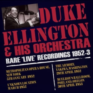 Ellington Duke Orchestra - Rare Live Recordings 1952-53 i gruppen CD hos Bengans Skivbutik AB (1058504)