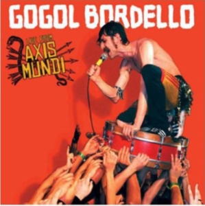 Gogol Bordello - Live From Axis Mundi (Cd + Dvd) i gruppen CD hos Bengans Skivbutik AB (1088482)