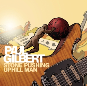 Paul Gilbert - Stone Pushing Uphill Man i gruppen CD hos Bengans Skivbutik AB (1096403)
