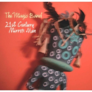Magic Band - 21St Century Mirror Men (Cd+Dvd) i gruppen CD hos Bengans Skivbutik AB (1098360)
