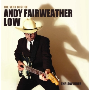 Andy Fairweather Low - The Very Best Of The Low Rider i gruppen CD hos Bengans Skivbutik AB (1098387)