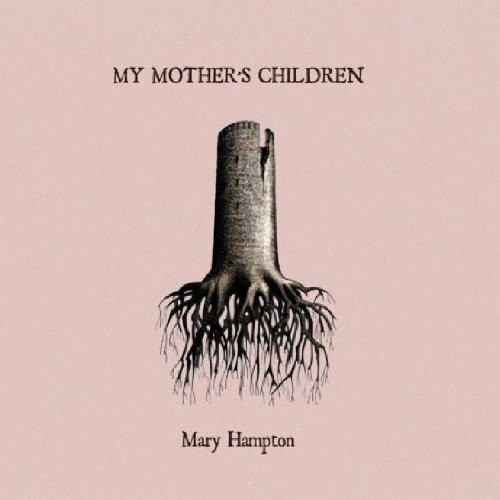 Hampton Mary - My Mother's Children (Incl.Cd) i gruppen VINYL / Pop hos Bengans Skivbutik AB (1098399)