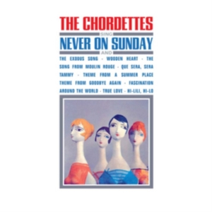 Chordettes - Sing Never On Sunday i gruppen CD hos Bengans Skivbutik AB (1098877)