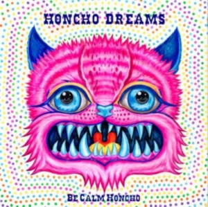 Be Calm Honcho - Honcho Dreams i gruppen CD hos Bengans Skivbutik AB (1098927)
