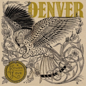 Denver - Rowdy Love i gruppen CD hos Bengans Skivbutik AB (1099091)