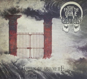 Return From The Grave - Gates Of Nowhere i gruppen CD hos Bengans Skivbutik AB (1099162)