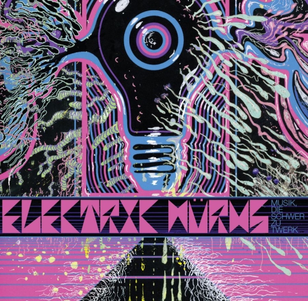 Electric Wurms - Musik Die Schwer Zu Twerk i gruppen CD / Toppselgere hos Bengans Skivbutik AB (1099872)