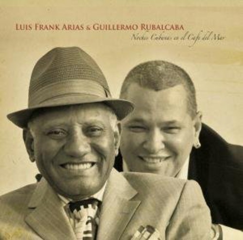 Arias Luis Frank & Rubalcaba Guille - Noches Cubanas En El Cafe Del Mar i gruppen CD / Worldmusic/ FolkeMusikkk hos Bengans Skivbutik AB (1104246)
