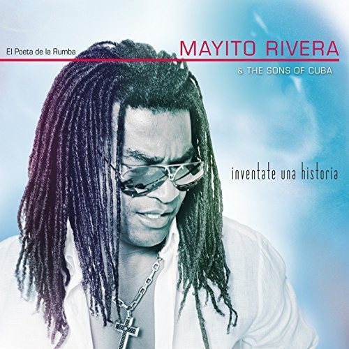 Rivera Mayito & The Sons Of Cuba - Inventate Una Historia i gruppen CD / Worldmusic/ FolkeMusikkk hos Bengans Skivbutik AB (1104310)