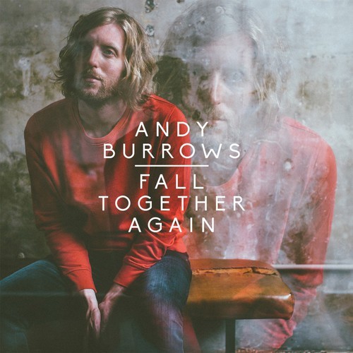 Burrows Andy - Fall Together Again i gruppen CD / Toppselgere hos Bengans Skivbutik AB (1105469)