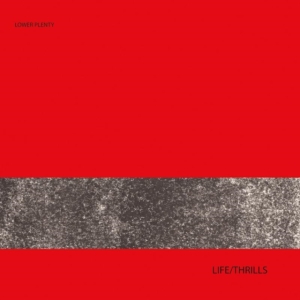 Lower Plenty - Life/Thrills i gruppen CD hos Bengans Skivbutik AB (1108190)