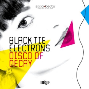 Black Tie Electrons - Disco Of Decay i gruppen CD hos Bengans Skivbutik AB (1108343)
