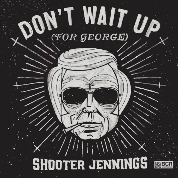 Jennings Shooter - Don't Wait Up (For George) i gruppen CD / Toppselgere hos Bengans Skivbutik AB (1109410)