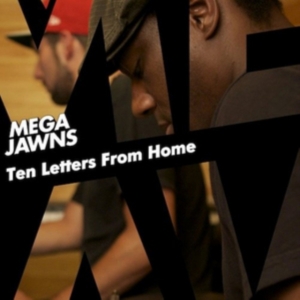 Mega Jawns - Ten Letters From Home i gruppen CD hos Bengans Skivbutik AB (1111421)