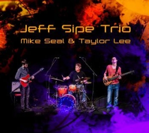 Sipe Jeff - Jeff Sipe Trio i gruppen CD hos Bengans Skivbutik AB (1111433)