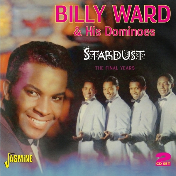 Billy & His Dominoes Ward - Stardist -The Final Years i gruppen CD / Pop hos Bengans Skivbutik AB (1111474)